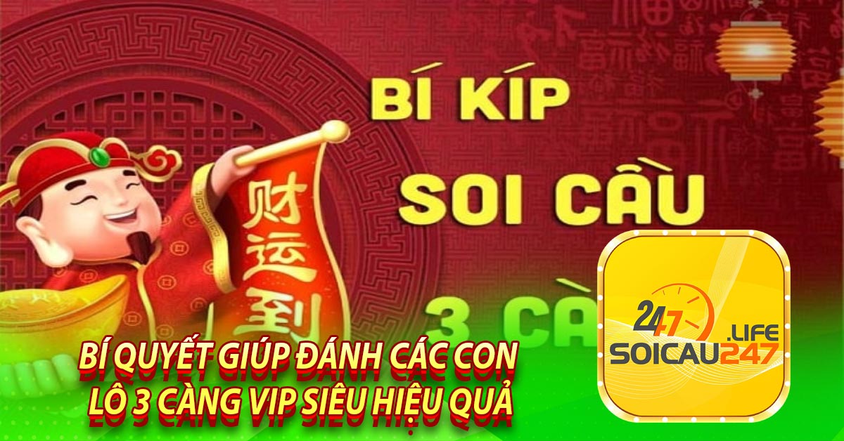 Bí quyết giúp đánh các con lô 3 càng VIP siêu hiệu quả
