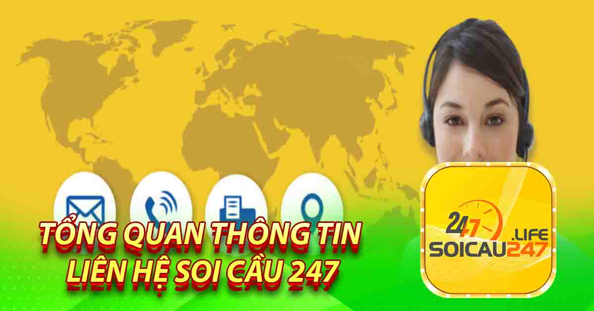 Tổng quan thông tin liên hệ Soi Cầu 247