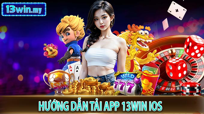 Hướng Dẫn Tải App 13WIN iOS