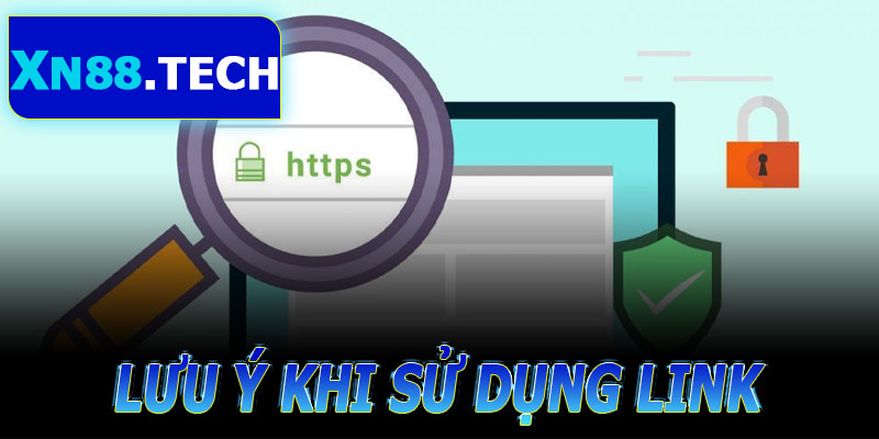 Lưu Ý Khi Sử Dụng Link Vào XN88 Không Chặn